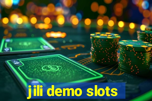 jili demo slots